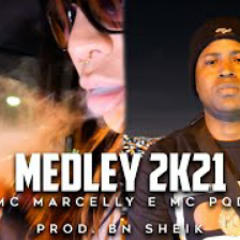 MEDLEY 2K21 MC MARCELLY E MC PQD