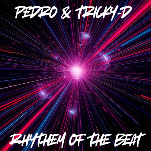 Pedro & Tricky D - Rhythm Of The Beat