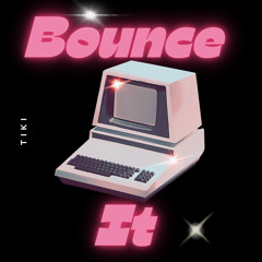 Bounce it