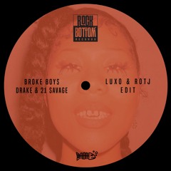 Broke Boys (Luxo & ROTJ Edit) *FREE DOWNLOAD*