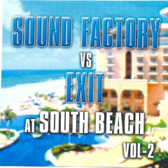 Sound Factory vs Exit At South Beach Vol.2