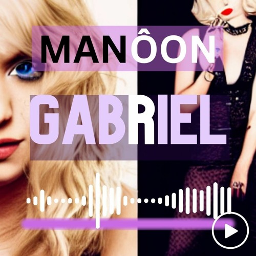 Gabriel - Manôon - Chanteuse française