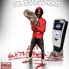 AK Bandamont - Get Busy (ATM Withdrawals)