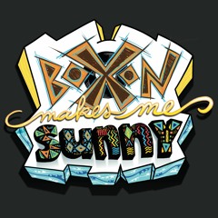 BOXON100 - BOXON MAKES ME SUNNY
