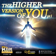 Episode 6 - The Higher Version Of You - part 1