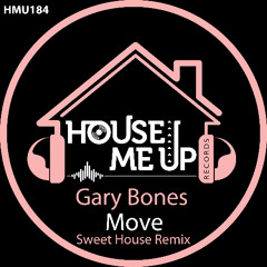 Gary Bones - Move (Sweet House Remix