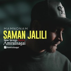 Mamnonam Saman Jalili Remix Amiralisagai