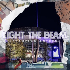 Light The Beam (BEAMTEAM ANTHEM) [Prod. Nate Curry]