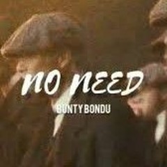 NO NEED Bunty Bondu