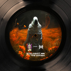 STALWART - THE ANTHEM (MAGNIFICENT EP) (SICK MVSIC RECORDS)