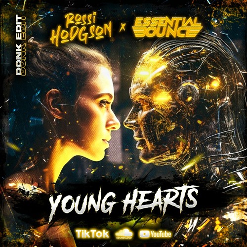 Rossi Hodgson X Essential Bounce - Young Hearts (Donk Edit)