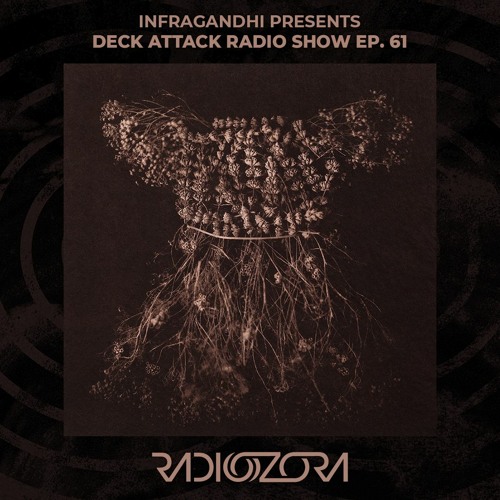 INFRAGANDHI Presents Deck Attack Radio Show Ep. 61 | 24/03/2022