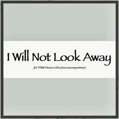 I Will Not Look Away - TENOR 1 - Fast Tempo