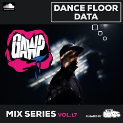 Dance Floor Data VOL.17 - Gawp
