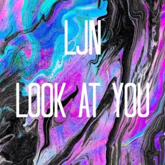 Look At You