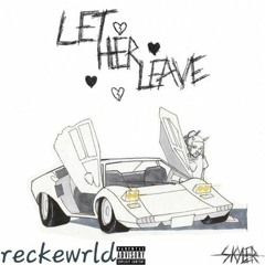 Reckewrld - let her leave