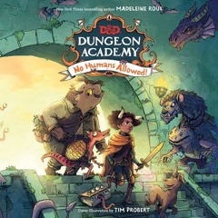 Dungeons & Dragons: Dungeon Academy: No Humans Allowed!, By Madeleine Roux, Read by Imani Parks