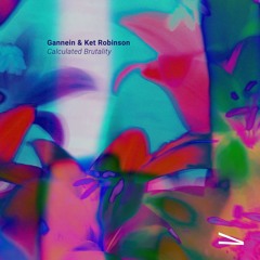 Gannein & Ket Robinson - Calculated Brutality [Free DL]
