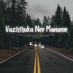 Vazhthuka Nee Maname | Eljos Paul | Giftson Joseph ♪