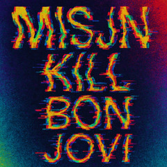 Kill Bon Jovi