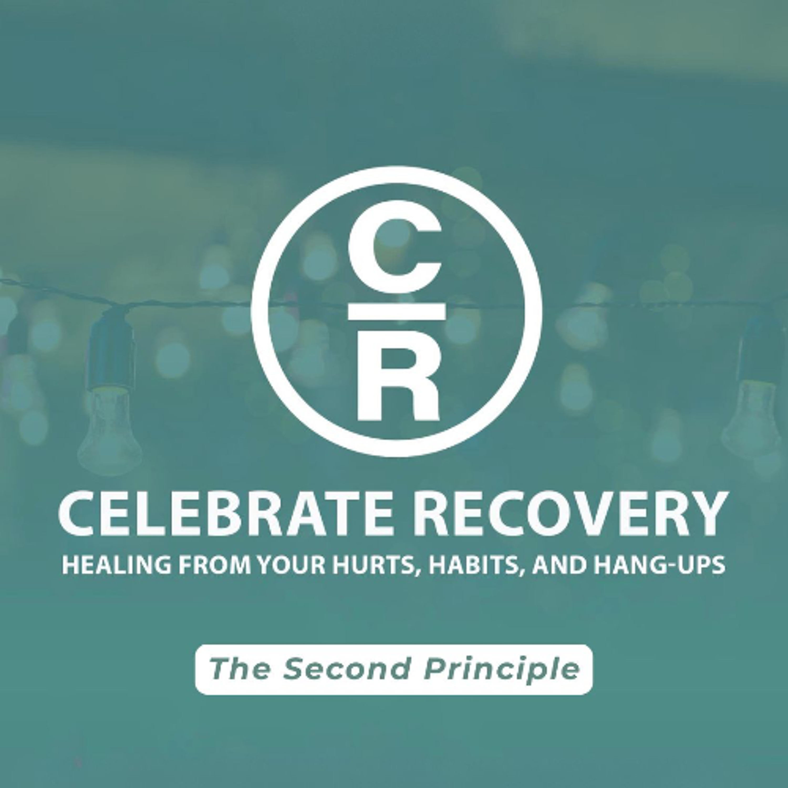 Celebrate Recovery: Healing from Your Hurts, Habits, and Hang-ups | The Second Principle episode artwork