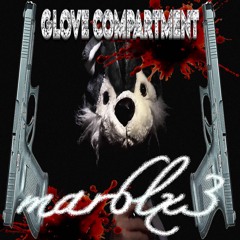 marblx3 - glove compartment #VIDEO IN DESC