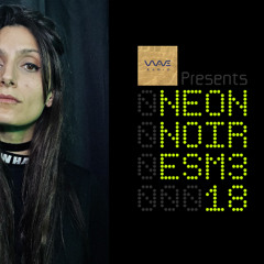 NEON NOIR 018 - NN018 - Residency mix on Wave Radio