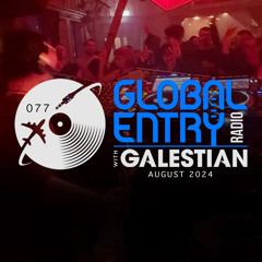 Global Entry Radio 077 | Klunkerkranich Berlin [Aug. 2024]