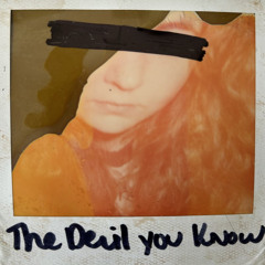 The Devil you Know (Demo)