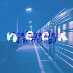 traingazing [super chill bootleg]