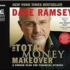 [View] [PDF EBOOK EPUB KINDLE] The Total Money Makeover: A Proven Plan for Financial Fitness by Dave