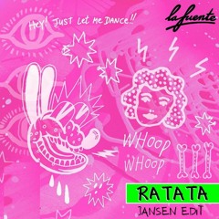 LaFuente - Ratata (Jansen. Edit)