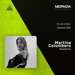 Metanoia pres. Martina Colombero [Exclusive Guestmix]