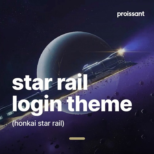 Listen to music albums featuring star rail (login theme) — honkai star