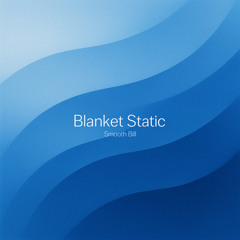 Blanket Static