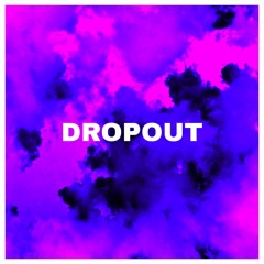 DROPOUT - Amethyst x Big Chief x Snooze
