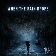 Matej - When The Rain Drops