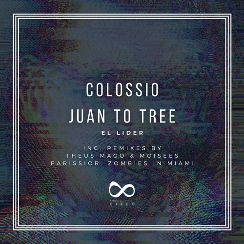 Colossio, Juan To Tree - El Lider (Original Mix)