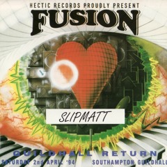 Slipmatt - Fusion 'Guildhall Return' - 02.04.1994