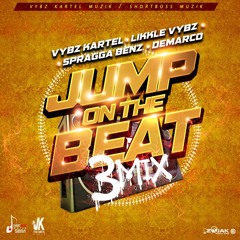 Vybz Kartel, Likkle Vybz, Spragga Benz & Demarco - Jump On The Beat (3mix)