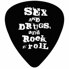 Sex And Drugs And Rock 'n Roll (no, not Ian Dury)