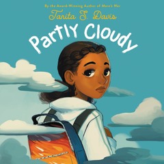 PARTLY CLOUDY by Tanita S. Davis