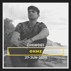 OHMZ - DHI Podcast # 61(JUN 2020)