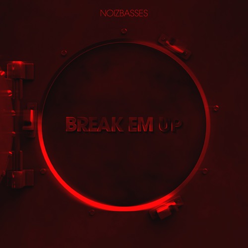 Break Em Up (Original Mix)