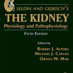 [ACCESS] EPUB 🖌️ Seldin and Giebisch's The Kidney: Physiology and Pathophysiology by