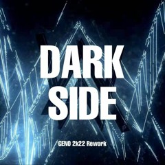 Alan Walker -  Darkside (GENO 2k22 Rework)