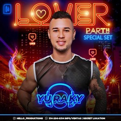 LOVER PARTY BY YURAKY DJ - Podcast Promo 2022