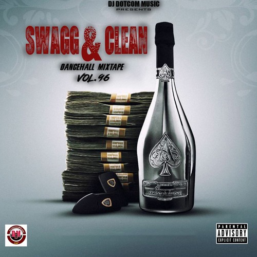 DJ DOTCOM PRESENTS SWAGG & CLEAN DANCEHALL MIXTAPE VOL.96 (MAY - 2022)♠️