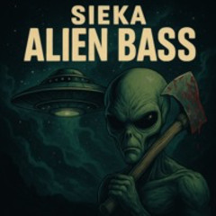 SIEKA - ALLIEN BASS