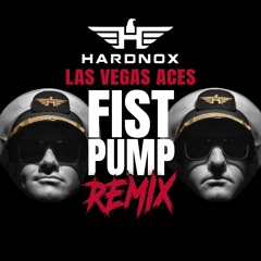 HardNox - "Fist Pump" (Las Vegas Aces Remix)
